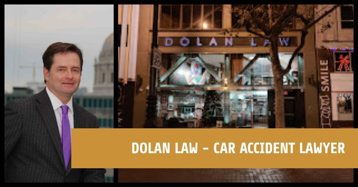 Car Accident Lawyer San Francisco Dolan Law